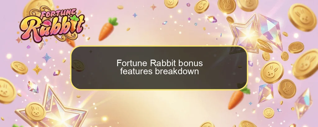 Fortune Rabbit bonus features breakdown Fortune Rabbit bonus features breakdown